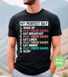 My Perfect Day Is With Video Games, Love Video Games, Digital Files, Png Sublimation