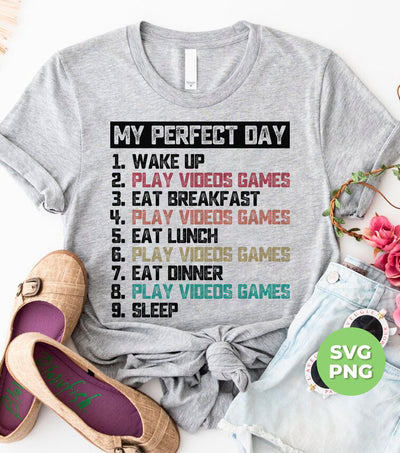 My Perfect Day Is With Video Games, Love Video Games, Digital Files, Png Sublimation