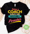 Being A Coach Save Me From Becoming A Pornstar, Digital Files, Png Sublimation