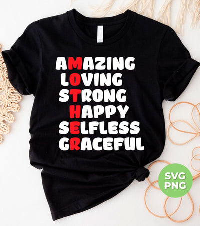 Amazing, Loving, Strong, Happy, Selfless, Graceful, Mother's Day, Digital Files, Png Sublimation