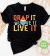 Drop It, Love It, Live It, Love Essence, Essence Oil, Digital Files, Png Sublimation