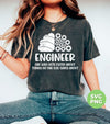 Engineer One Who Gets Exited About Things No One Else Cares About, Digital Files, Png Sublimation