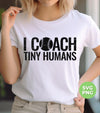 I Coach Tiny Humans, Baseball Coach, Love Baseball, Digital Files, Png Sublimation