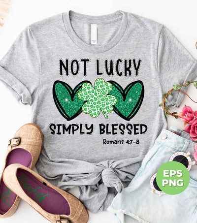 Not Lucky, Simply Blessed, St. Patrick, Saint Patrick, Glitter Green Heart, Digital Files, Png Sublimation