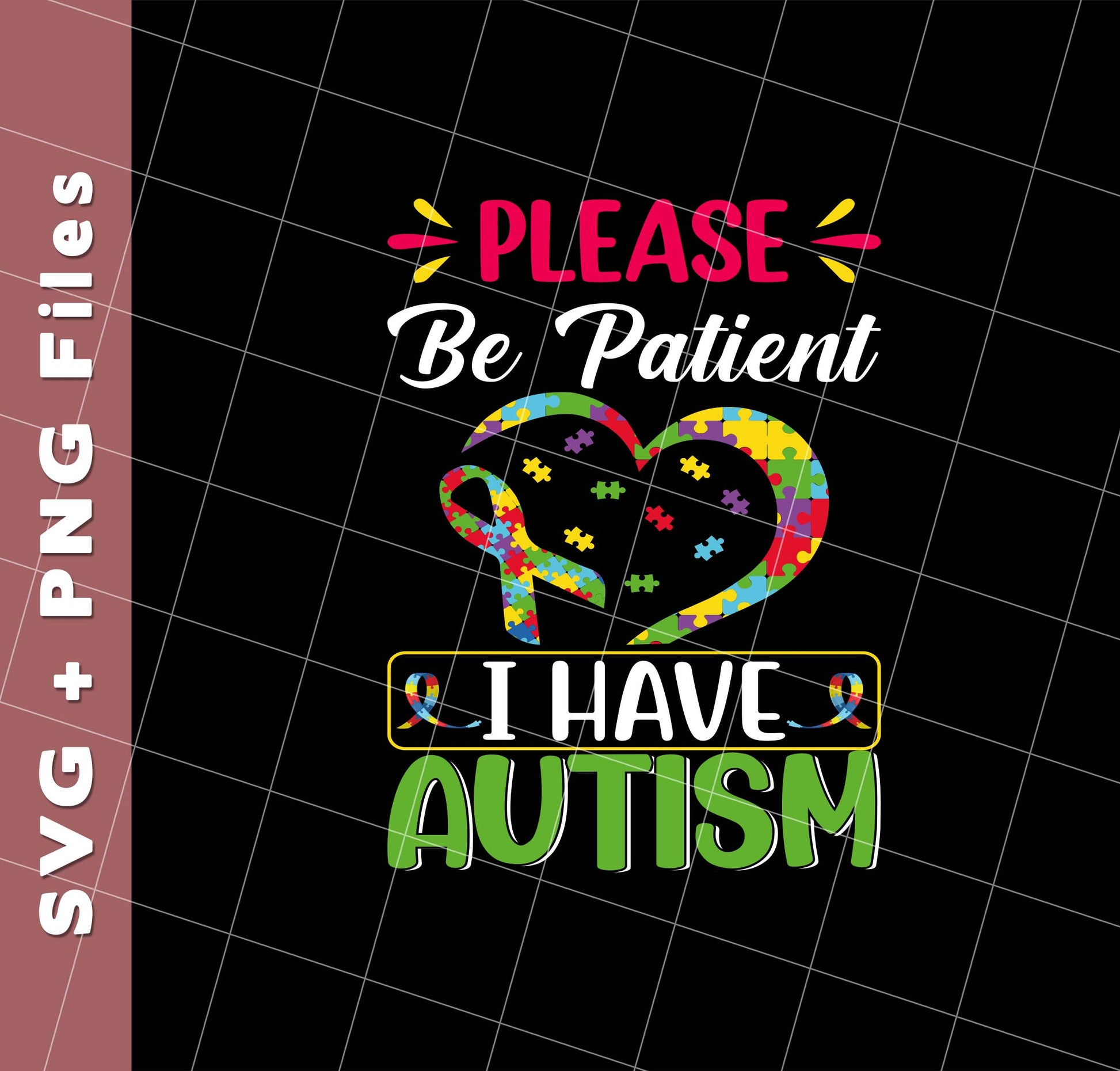 Please Be Patient, I Have Autism, Colorful Awareness, Svg Files, Png Sublimation