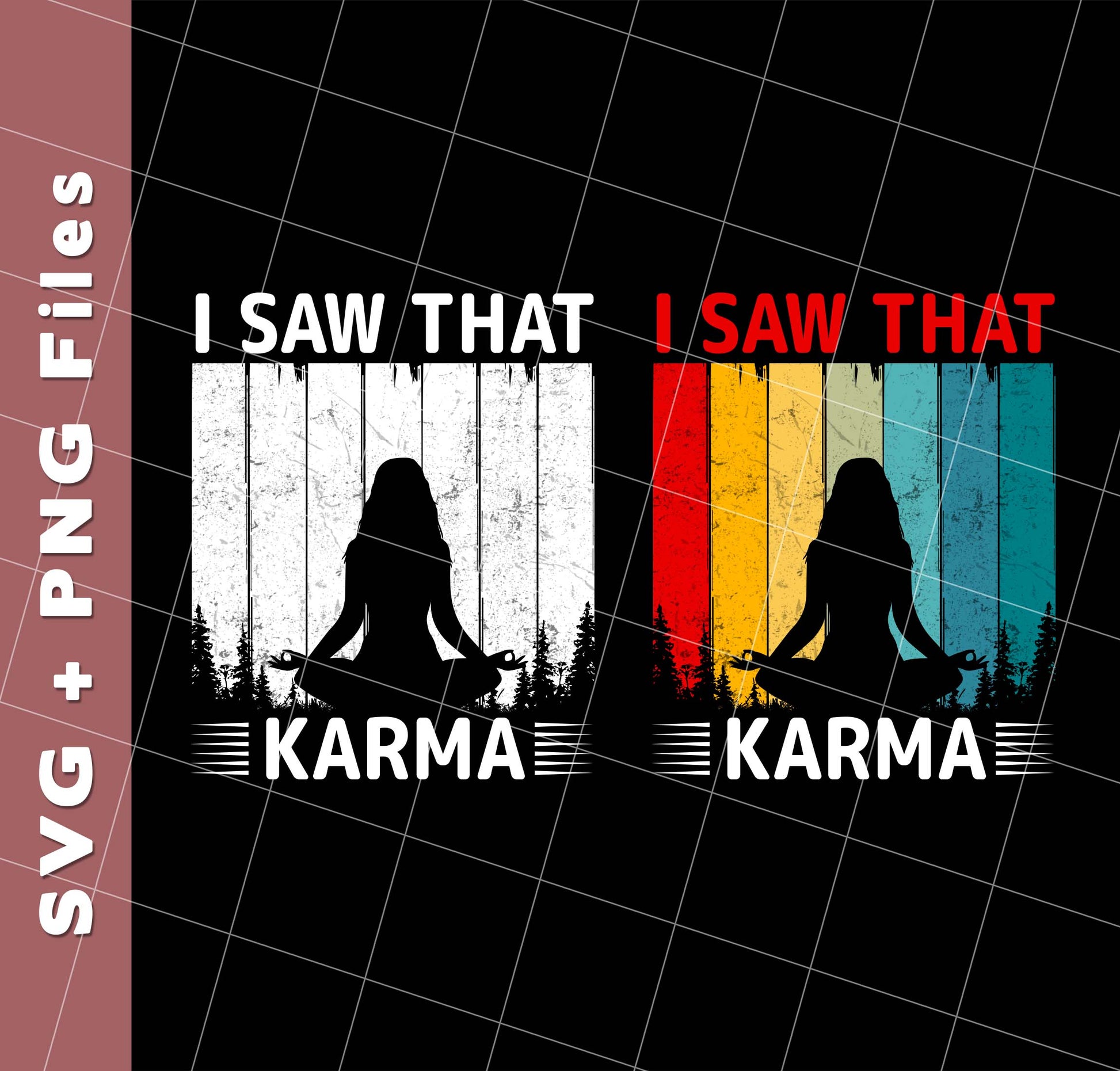 I Saw That Karma, Retro Yoga, Karma Vintage, Do Yoga, Svg Files, Png Sublimation