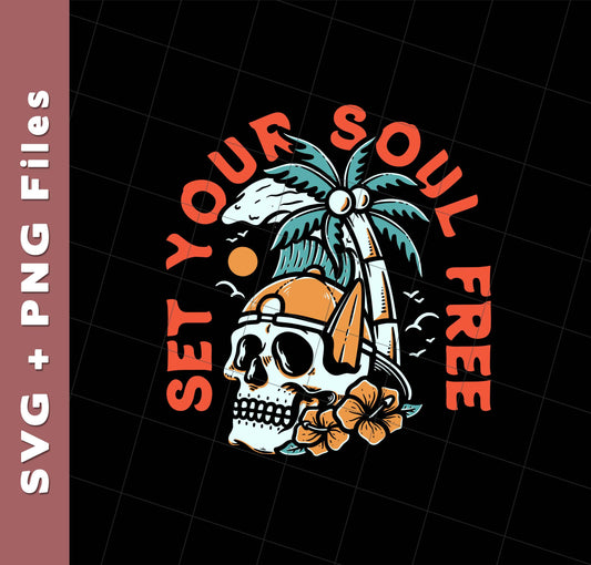 Set Your Soul Free, Cool Skull, Palm Tree On The Beach, Svg Files, Png Sublimation