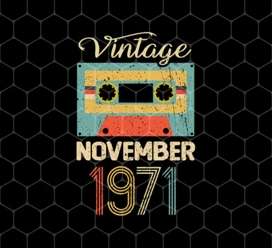 Vintage November 1971, 1971 Birthday, Cassette 1971, Png For Shirts, Png Sublimation