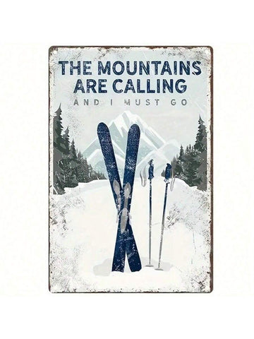 Answer the call of the mountains with this retro metal tin sign. Featuring a vintage design and inspirational quote, this sign is perfect for outdoor enthusiasts. Hang it in your home or cabin and let the adventure begin!