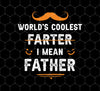 World’s Coolest Farter, I Mean Father, Father Gift, Retro Style, Png For Shirts, Png Sublimation