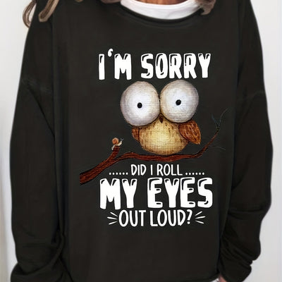 Women's 'I'm Sorry' & Owl Print Sweatshirt - Casual Long Sleeve Crew Neck Sweatshirt for Spring & Fall - Comfortable and Stylish