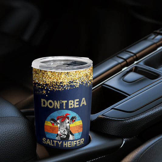 Glitter 'Don't Be A Salty Heifer' & Cow Tumbler, Gifts For Girl And Woman, Cow Stainless Steel Car Tumbler Mother's Day Gift Idea For Mom