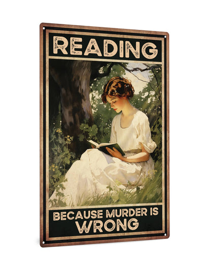 Reading Because Murder is Wrong: Vintage Metal Tin Sign for Home Library Decor