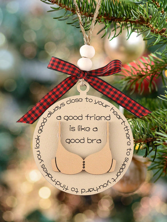This charming ornament is a humorous reminder of the strong bond of true friendship. With its playful design and heartfelt message, it serves as a symbol of the support and comfort that friends provide. Perfect for displaying all year round, this ornament is sure to bring a smile to your face and warmth to your heart.