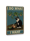 I Do What I Want" Funny Cat Vintage Metal Tin Sign: Perfect Wall Decoration for Cat Lovers