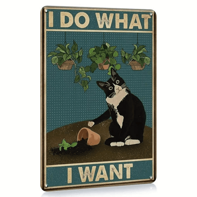 I Do What I Want" Funny Cat Vintage Metal Tin Sign: Perfect Wall Decoration for Cat Lovers