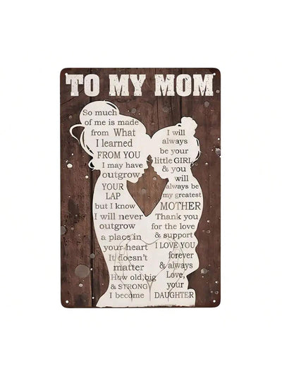 Show your appreciation for Mom with this <a href="https://canaryhouze.com/collections/metal-arts" target="_blank" rel="noopener">vintage metal</a> tin sign. Featuring a heartfelt message from a daughter, this sign makes a thoughtful gift that she will cherish for years to come. Perfect for Mother's Day, birthdays, or just to show your love. Order yours today!