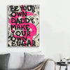Be Your Own Daddy Canvas Poster: Money Sign Wall Art for Living Room and Bedroom Decor