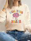 Cute and Comfortable Brain Letter Print Pullover: Women's Long Sleeve Crew Neck Sweatshirt