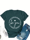 Be You - A Stylish Women's Letter Print T-Shirt for a Casual Look