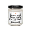 Custom Message, Create Your Own Custom Message Candle, Lovely Candle Gift, Soy Candle 9oz CJ28