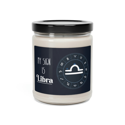 Libra Is My Zodiac, Choose Your Sign On Candle Template, Zodiac Candle Gift, Soy Candle 9oz CJ44-7