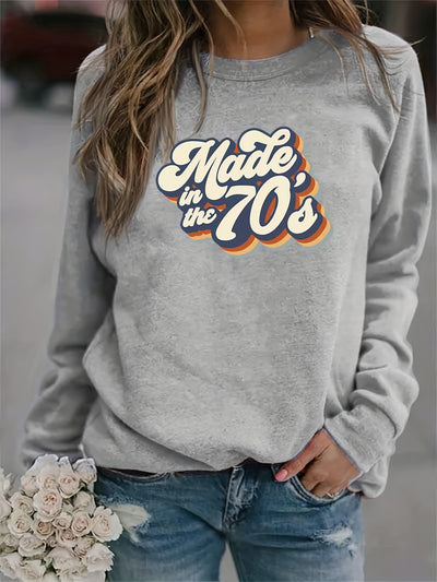 Made in the 70's Print Graphic Pullover Women's Sweatshirt - Long Sleeve Crew Neck Casual Sweater for Spring & Fall