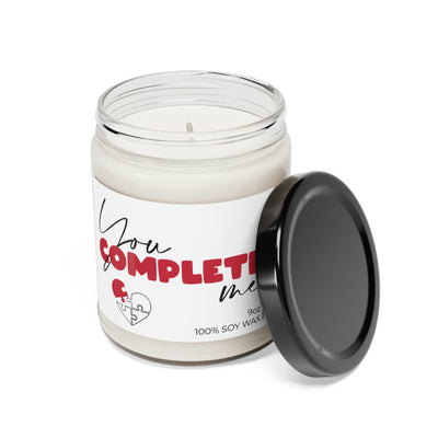 You Complete Me, I Cannot Live Without You, Soy Candle 9oz CJ08