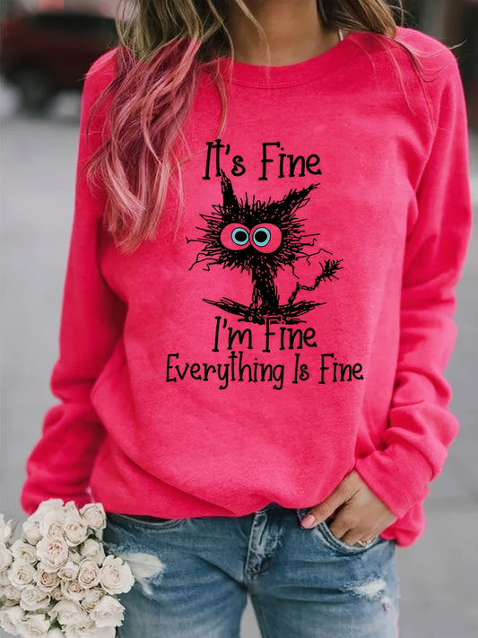 I'm Fine, It's Fine and Cartoon Cat Print Sweatshirt, Long Sleeve Crew Neck Casual Sweatshirt For Winter & Fall, Women's Clothing