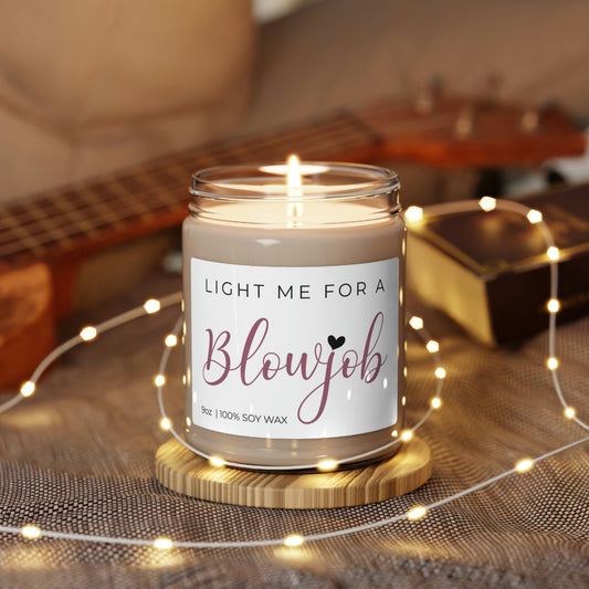 Light Me For A Blowjob, Best Candle For Sexy Night, Soy Candle 9oz CJ14