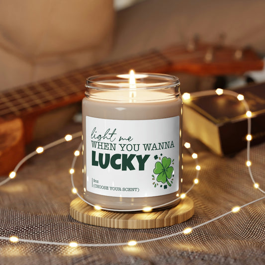 Light Me When You Wanna Lucky, Patrick Candle Gift, Soy Candle 9oz CJ33