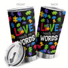 20oz  Love Puzzle and Love Need No Word Letter Stainless Steel Tumbler - Double Wall Insulated Travel Mug with Lid - Reusable and Durable