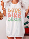 Love Like Jesus Letter Print T-Shirt, Short Sleeve Crew Neck Casual Top For Spring & Summer, Women's Clothing