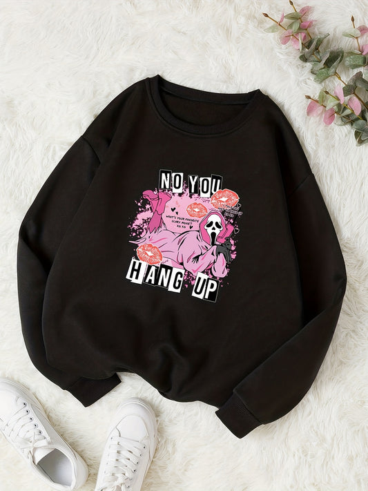 Festive Fun: No You Hang Up Print Sweatshirt - The Perfect Halloween Long Sleeve For Fall/Winter