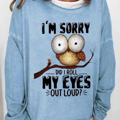 Women's 'I'm Sorry' & Owl Print Sweatshirt - Casual Long Sleeve Crew Neck Sweatshirt for Spring & Fall - Comfortable and Stylish