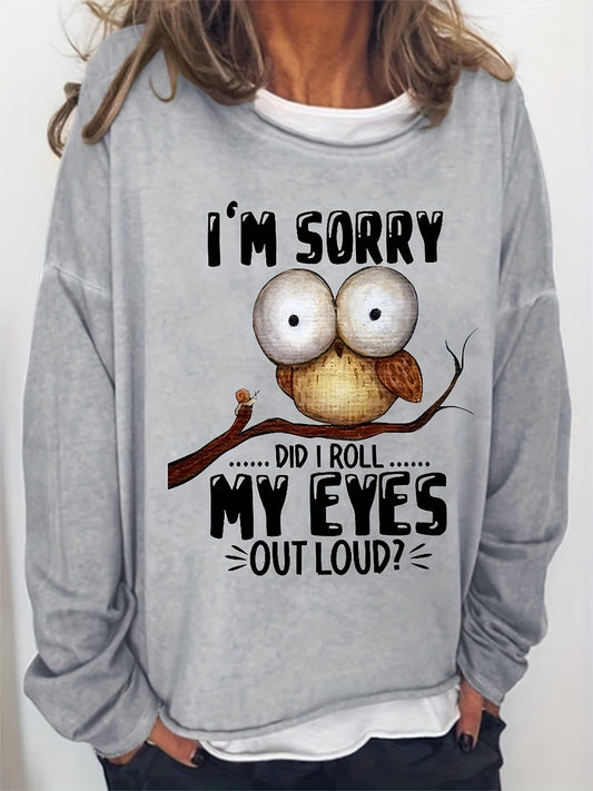 Women's 'I'm Sorry' & Owl Print Sweatshirt - Casual Long Sleeve Crew Neck Sweatshirt for Spring & Fall - Comfortable and Stylish