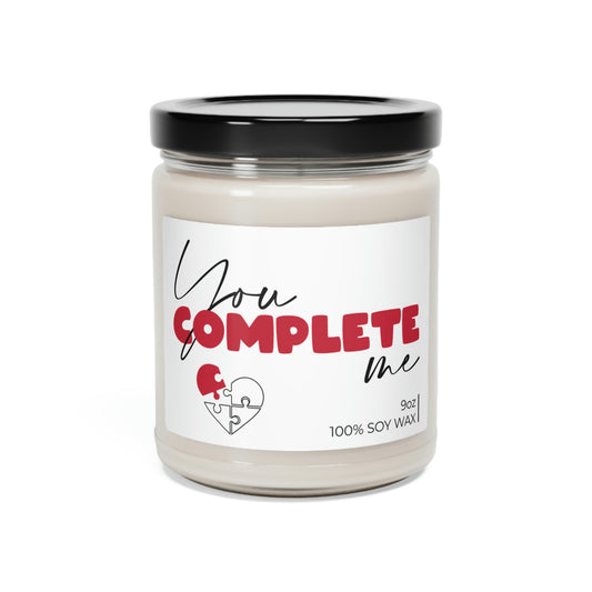 You Complete Me, I Cannot Live Without You, Soy Candle 9oz CJ08