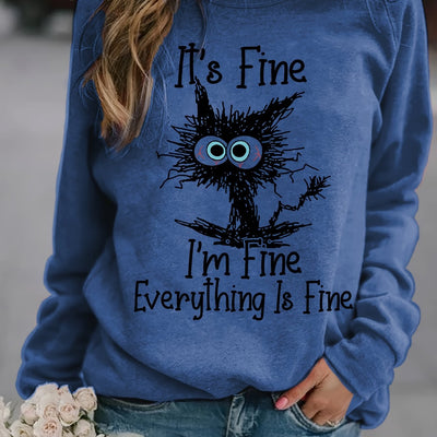 I'm Fine, It's Fine and Cartoon Cat Print Sweatshirt, Long Sleeve Crew Neck Casual Sweatshirt For Winter & Fall, Women's Clothing