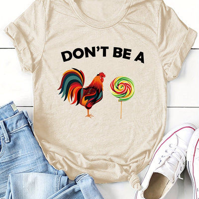 Don't Be a Slogan Graphic T-Shirt: Trendy and Comfortable Casual Top for Women