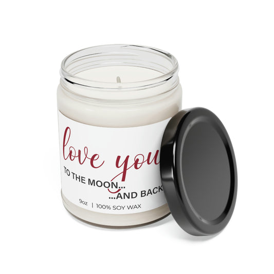 Love You To The Moon And Back, Valentine Candle Gift, Soy Candle 9oz CJ20