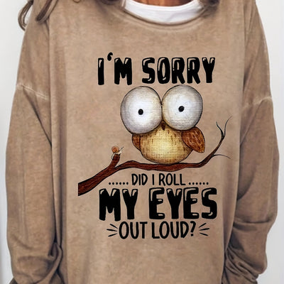 Women's 'I'm Sorry' & Owl Print Sweatshirt - Casual Long Sleeve Crew Neck Sweatshirt for Spring & Fall - Comfortable and Stylish