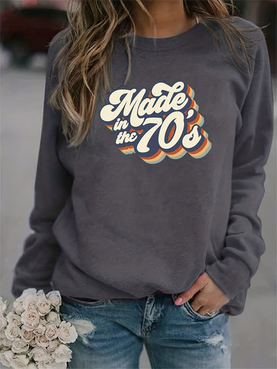 Made in the 70's Print Graphic Pullover Women's Sweatshirt - Long Sleeve Crew Neck Casual Sweater for Spring & Fall