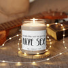 Smells Like We Are Gonna Have Sex, Valentine Candle Gift, Soy Candle 9oz CJ26