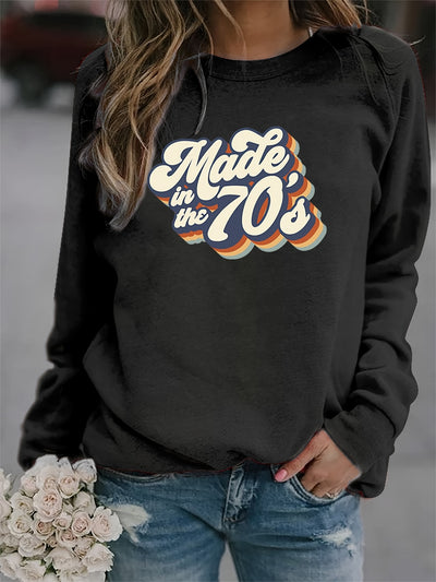 Made in the 70's Print Graphic Pullover Women's Sweatshirt - Long Sleeve Crew Neck Casual Sweater for Spring & Fall