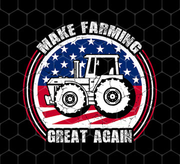 American Flag Make Farming Great Again Farmers, Png Printable, Digital File