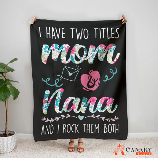Love Mom And Nana, Blanket For Mom, Gift For Nana, Gift For Mother's Day BL52