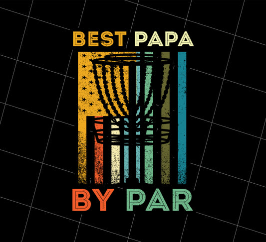 Best Papa By Par Png, Disc Golf Dad Retro Png, Gift For Dad Png, Png Printable, Digital File