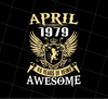 Birthday Born in April 1979 Being Awesome Legendary Human, Png Printable, Digital File