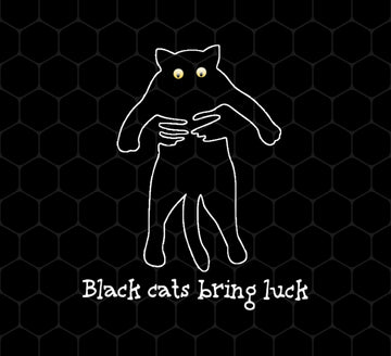 Black Cats Bring Luck, Love Cat, Best Black Cat, Hold Black Cat, Png Printable, Digital File