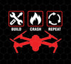 Build Crash, Repeat Drone, Love Drone, Vintage Drone, Destroy Building, Png Printable, Digital File